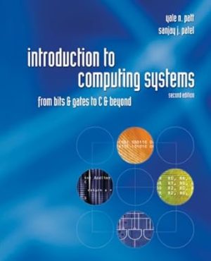 Introduction to Computing Systems: From bits & gates to C & beyond