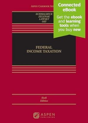 Federal Income Taxation [Connected eBook] (Aspen Casebook)