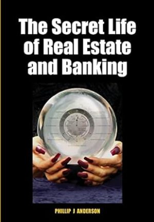 The Secret Life of Real Estate and Banking