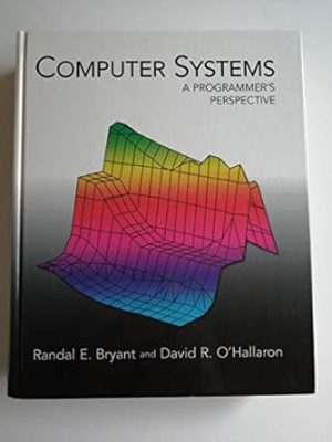 Computer Systems: A Programmer's Perspective