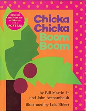 Chicka Chicka Boom Boom (Chicka Chicka Book, A)