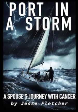 Port in a Storm: A Spouse's Journey With Cancer