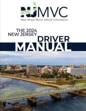 The 2024 New Jersey Driver Manual: Learners Permit Study Guide (Color Print) - Rules and Practices for Safe Driving (New Jersey Driver Manual - 2024 Update)