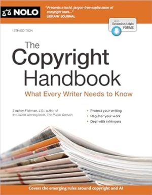 Copyright Handbook, The: What Every Writer Needs to Know
