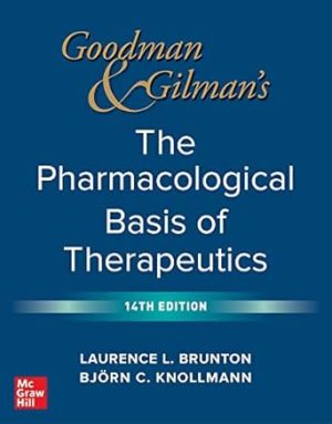 Goodman and Gilman's The Pharmacological Basis of Therapeutics, 14th Edition