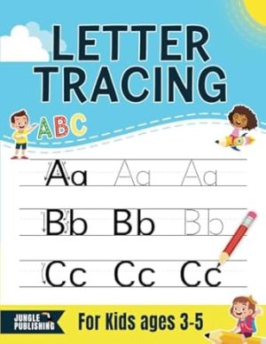 ABC Letter Tracing for Kids ages 3-5: Handwriting Practice Book | Preschool Workbook for age 3-4, 4-5 | Pre K and Kindergarten Activity Book for ... Alphabet (Jungle Publishing Preschool Series)