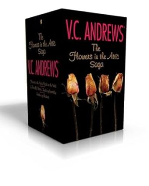 The Flowers in the Attic Saga (Boxed Set): Flowers in the Attic/Petals on the Wind; If There Be Thorns/Seeds of Yesterday; Garden of Shadows (Dollanganger)