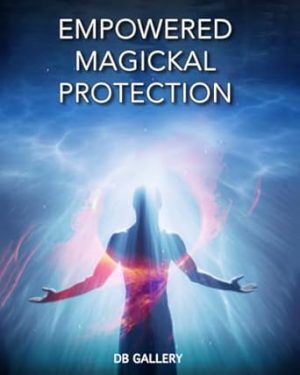 Empowered Magickal Protection