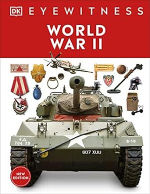 Eyewitness World War II (DK Eyewitness)