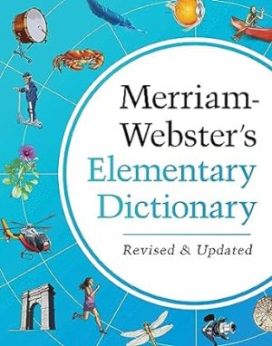 Merriam-Webster’s Elementary Dictionary - Features 37,000+ words, 900+ full-color illustrations, photos, & more