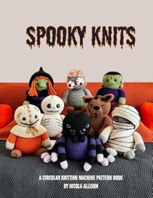 Spooky Knits: a circular knitting machine pattern book by Nicola Allison