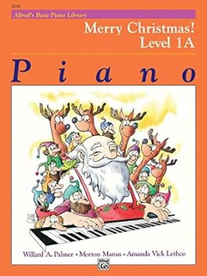 Alfred's Basic Piano Library Merry Christmas!, Bk 1A (Alfred's Basic Piano Library, Bk 1A)