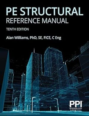 PPI PE Structural Reference Manual, 10th Edition – Complete Review for the NCEES PE Structural Engineering (SE) Exam
