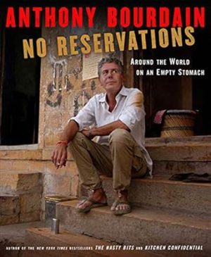 No Reservations: Around the World on an Empty Stomach