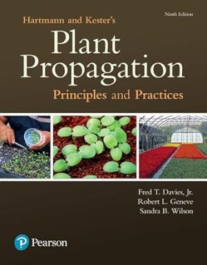 Hartmann & Kester's Plant Propagation: Principles and Practices (What's New in Trades & Technology)