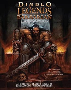 Diablo - Legends of the Barbarian - Bul-Kathos (Diablo Legends, 1)