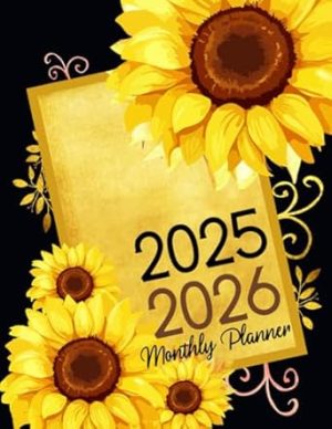 2025-2026 Monthly Planner: Two Year (January to December) With Holidays - Sunflower Cover