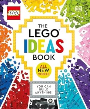 The LEGO Ideas Book New Edition: You Can Build Anything!