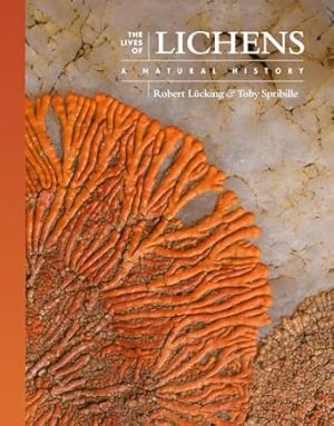 The Lives of Lichens: A Natural History (The Lives of the Natural World)