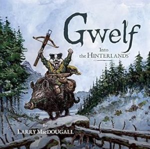 Gwelf: Into the Hinterlands
