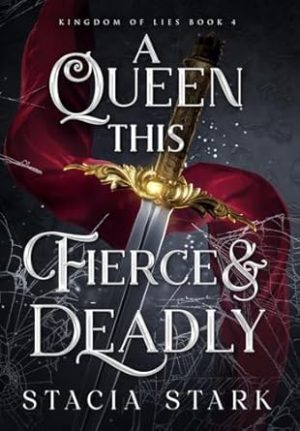 A Queen This Fierce and Deadly