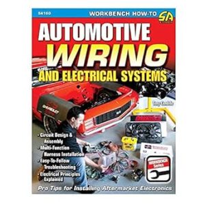 Automotive Wiring and Electrical Systems (Workbench Series)