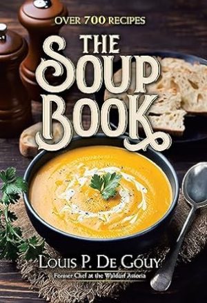 The Soup Book: Over 700 Recipes