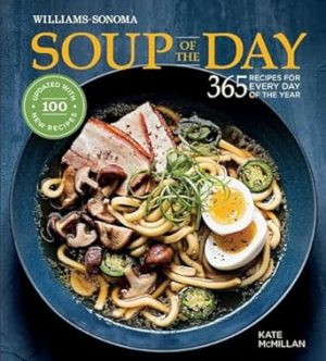Soup of the Day (Rev Edition): 365 Recipes for Every Day of the Year