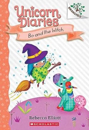 Bo and the Witch: A Branches Book (Unicorn Diaries #10)