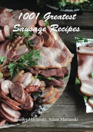 1001 Greatest Sausage Recipes