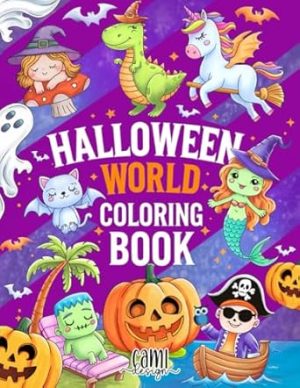 Halloween World Coloring Book: Cute Horror Monsters, Pumpkins, Ghosts, Towns, Mexican Skulls. Cozy, Spooky Vibes Mystery. Creepy Fall Nightmare. Bold and Easy. For Kids and Adults
