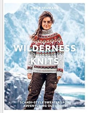 Wilderness Knits: The essential Scandi-style collection of cosy and stylish knitwear patterns