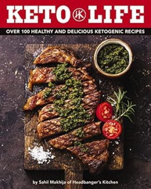 Keto Life: Over 100 Healthy and Delicious Ketogenic Recipes