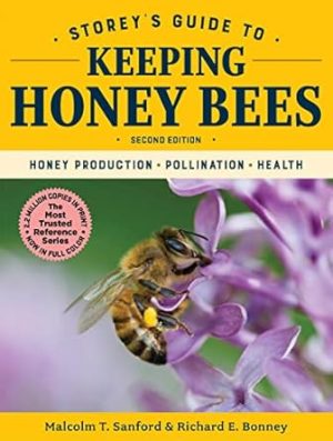 Storey's Guide to Keeping Honey Bees, 2nd Edition: Honey Production, Pollination, Health (Storey’s Guide to Raising)