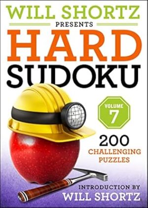 Will Shortz Presents Hard Sudoku, Volume 7 (Will Shortz Presents, 7)