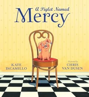 A Piglet Named Mercy (Mercy Watson)
