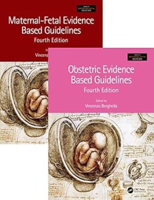 Maternal-Fetal and Obstetric Evidence Based Guidelines, Two Volume Set, Fourth Edition (Series in Maternal-Fetal Medicine)