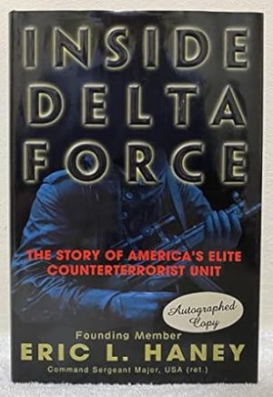 Inside Delta Force: The Story of America's Elite Counterterrorist Unit