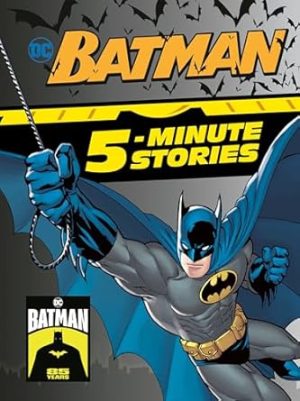 Batman 5-Minute Stories (DC Batman)