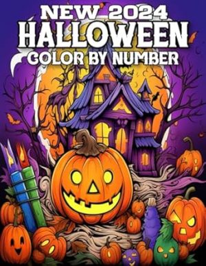 2024 New Halloween Color By Number: Halloween An Adult Coloring Book with Fun, Easy Coloring Pages (2024 New Color by Number Coloring Book for Adults)