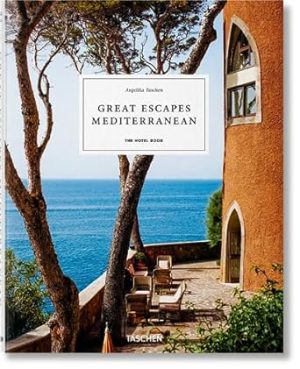 Great Escapes 2020: Mediterranean: The Hotel Book