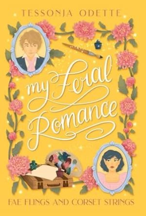 My Feral Romance (Fae Flings and Corset Strings)