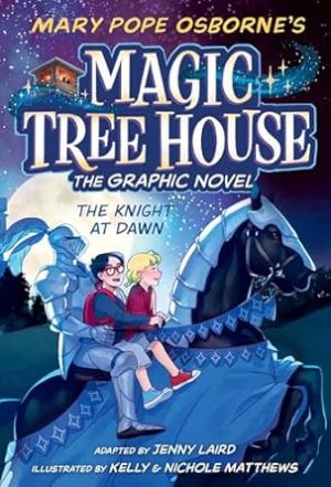 The Knight at Dawn Graphic Novel (Magic Tree House)