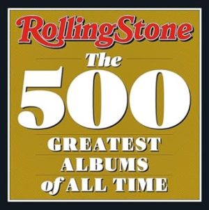 Rolling Stone: The 500 Greatest Albums of All Time