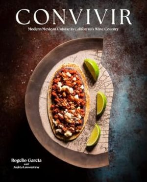Convivir: Modern Mexican Cuisine in California's Wine Country