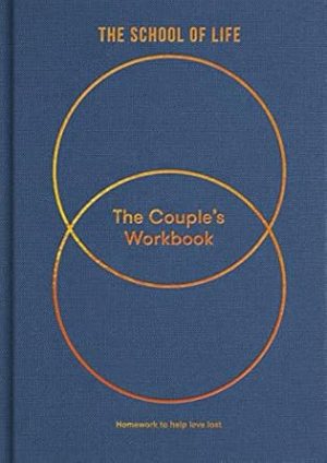The Couple's Workbook: Homework to help love last