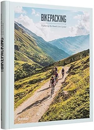Bikepacking: Exploring the Roads Less Cycled