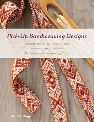 Pick-Up Bandweaving Designs: 288 Charts for 13 Pattern Ends and Techniques for Arranging Color