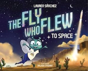 The Fly Who Flew to Space (with removable glow-in-the-dark poster) (The Fly Who Flew Series)