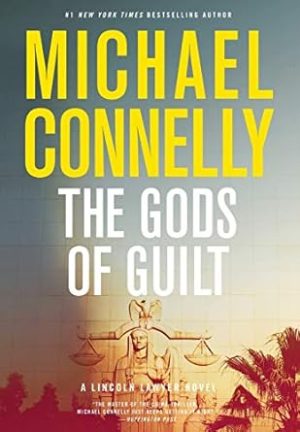 The Gods of Guilt (A Lincoln Lawyer Novel, 5)